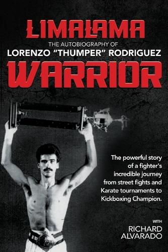 LimaLama Warrior, The Autobiography of Lorenzo "Thumper" Rodriguez