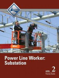 Cover image for Power Line Worker Substation Trainee Guide, Level 3