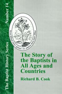 Cover image for The Story of the Baptists in All Ages and Countries