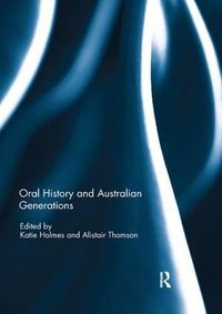 Cover image for Oral History and Australian Generations