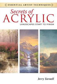 Cover image for Secrets of Acrylic - Landscapes Start to Finish