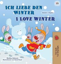 Cover image for I Love Winter (German English Bilingual Book for Kids)