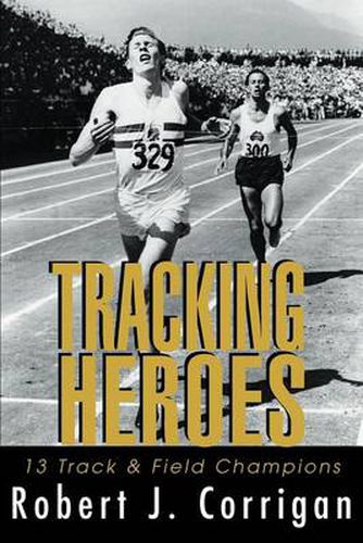 Cover image for Tracking Heroes: 13 Track & Field Champions