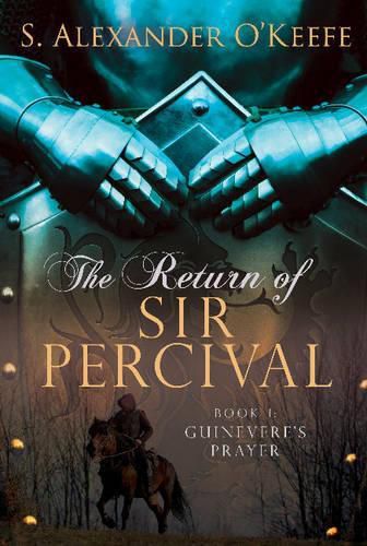 Cover image for The Return of Sir Percival: Book 1, Guinevere's Prayer