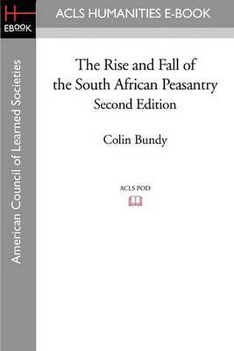 The Rise and Fall of the South African Peasantry Second Edition