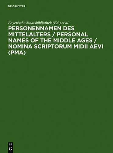 Personennamen des Mittelalters: Namensformen fur 13.000 Personen gemass den Regeln fur die Alphabetische Katalogisierung (RAK)