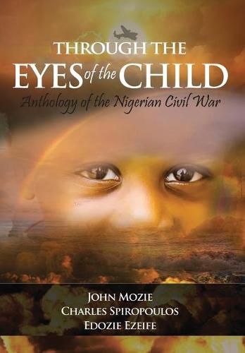 Cover image for Through the Eyes of the Child: Anthology of Nigerian Civil War