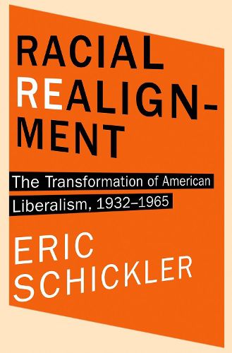 Cover image for Racial Realignment: The Transformation of American Liberalism, 1932-1965