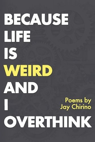 Cover image for Because Life is Weird and I Overthink