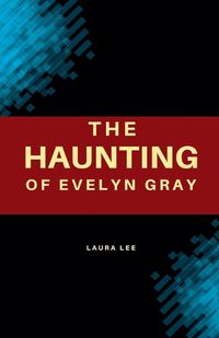 Cover image for The Haunting of Evelyn Gray