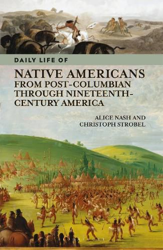 Cover image for Daily Life of Native Americans from Post-Columbian through Nineteenth-Century America