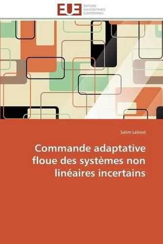 Cover image for Commande Adaptative Floue Des Syst mes Non Lin aires Incertains