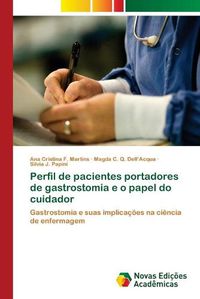 Cover image for Perfil de pacientes portadores de gastrostomia e o papel do cuidador