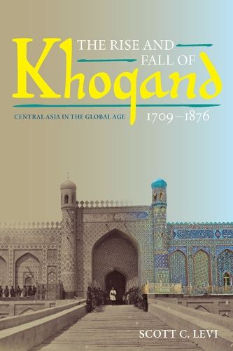 Cover image for The Rise and Fall of Khoqand, 1709-1876: Central Asia in the Global Age