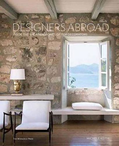 Cover image for Designers Abroad: Inside the Vacation Homes of Top Decorators