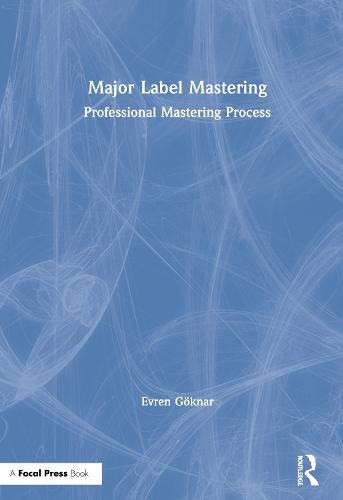 Cover image for Major Label Mastering: Professional Mastering Process