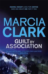 Cover image for Guilt By Association: A Rachel Knight novel