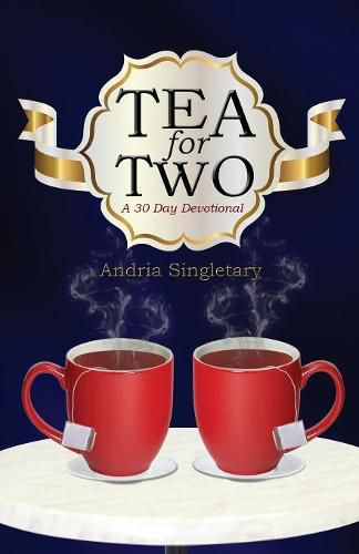Cover image for Tea for Two: A 30 Day Devotional