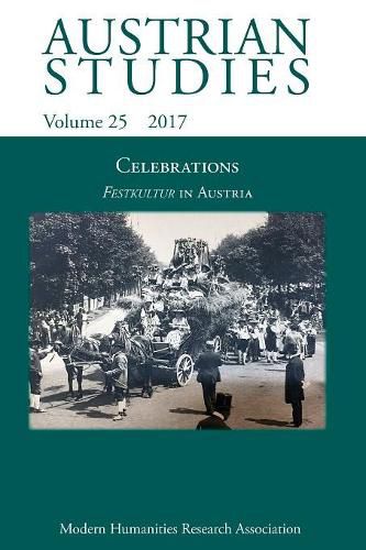 Austrian Studies 25: Celebrations: Festkultur in Austria