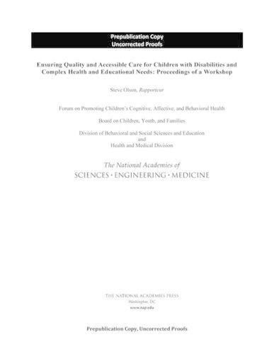 Ensuring Quality and Accessible Care for Children with Disabilities and Complex Health and Educational Needs: Proceedings of a Workshop