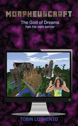 Cover image for Morpheuscraft: The God of Dreams Has His Own Server