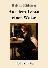 Cover image for Aus dem Leben einer Waise