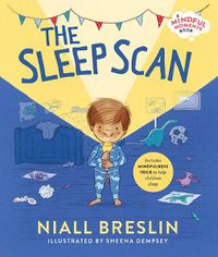 Cover image for The Sleep Scan: Includes mindfulness trick to help children sleep
