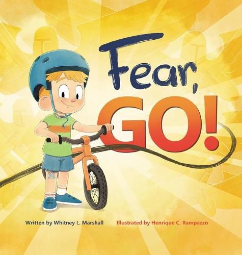 Cover image for Fear, Go!: A little boy's journey of conquering fear with guidance from the Holy Spirit