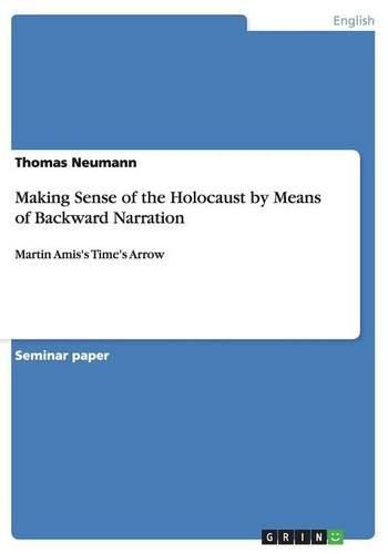 Cover image for Making Sense of the Holocaust by Means of Backward Narration