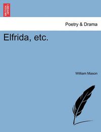 Cover image for Elfrida, Etc.