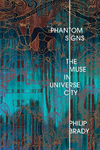 Cover image for Phantom Signs: The Muse in Universe City