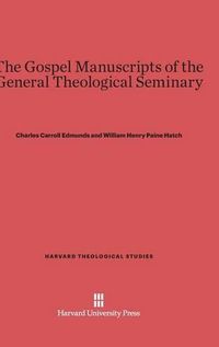 Cover image for The Gospel Manuscripts of the General Theological Seminary