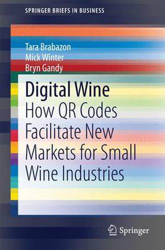 Cover image for Digital Wine: How QR Codes Facilitate New Markets for Small Wine Industries