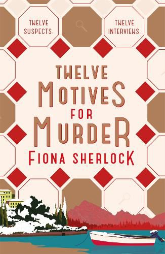 Cover image for Twelve Motives for Murder: The immersive cosy locked-room murder mystery that will transport you to wintry Lake Como