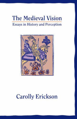 Cover image for The Medieval Vision: Essays in History and Perception