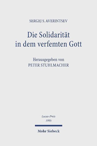 Die Solidaritat in dem verfemten Gott: Die Erfahrung der Sowjetjahre als Mahnung fur die Gegenwart und Zukunft. Lucas-Preis 1995