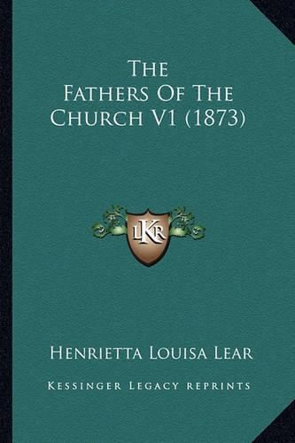 The Fathers of the Church V1 (1873)