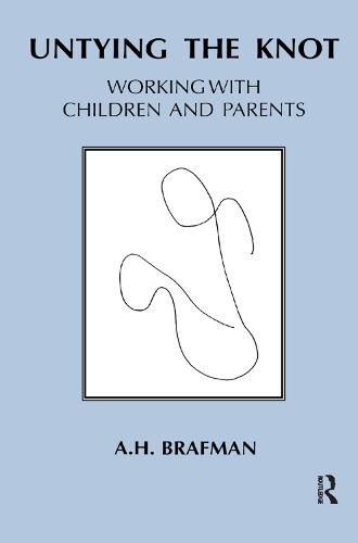 Cover image for Untying the Knot: Working with Children and Parents