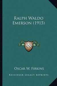 Cover image for Ralph Waldo Emerson (1915) Ralph Waldo Emerson (1915)
