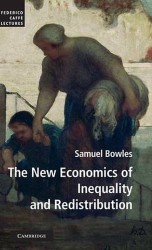 Cover image for The New Economics of Inequality and Redistribution