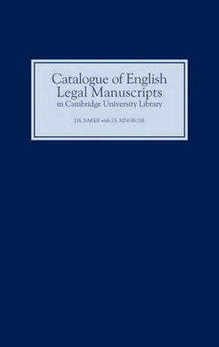 Catalogue of English Legal Manuscripts in Cambridge University Library: With Codicological Descriptions of the Early MSS