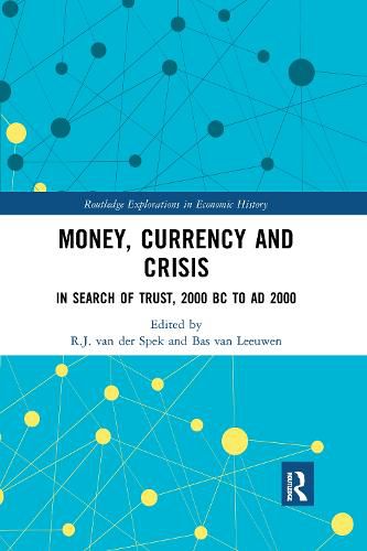 Cover image for Money, Currency and Crisis: In Search of Trust, 2000 bc to ad 2000
