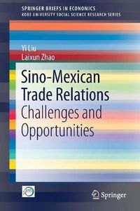 Cover image for Sino-Mexican Trade Relations: Challenges and Opportunities