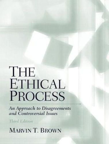 Cover image for Ethical Process, The: An Approach to Disagreements and Controversial Issues