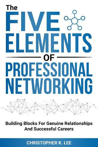 Cover image for The Five Elements of Professional Networking