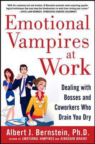 Cover image for Emotional Vampires at Work: Dealing with Bosses and Coworkers Who Drain You Dry