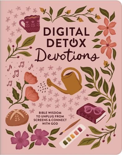 Cover image for Digital Detox Devotions: Bible Wisdom to Unplug from Screens and Connect with God