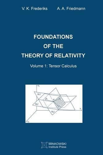 Cover image for Foundations of the Theory of Relativity: Volume 1 Tensor Calculus