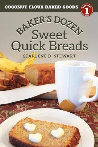 Baker's Dozen Sweet Quick Breads