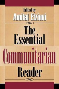 Cover image for The Essential Communitarian Reader